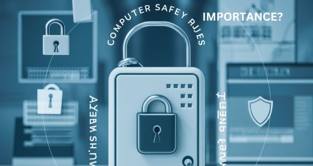 Importance of Computer Safety Rules